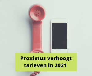 Proximus bevestigt prijsverhoging vanaf januari 2021!